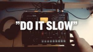 Do It Slow